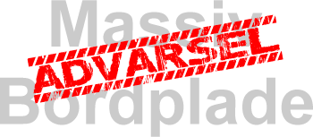 Avarsel! Kritik mod Massiv Bordplade